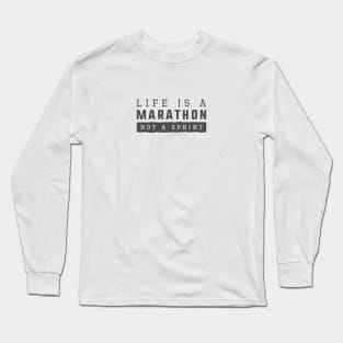 Life is a Marathon Long Sleeve T-Shirt